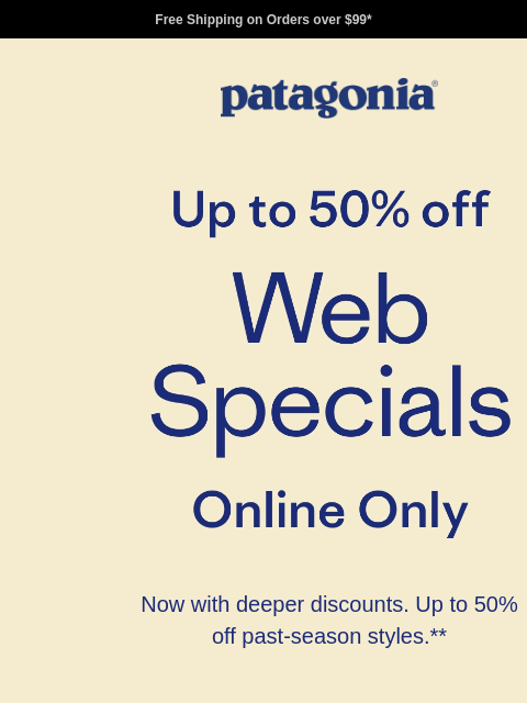 patagonia newsletter: Up to 50% Off Web Specials starts now