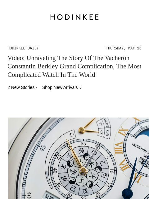 Today on Hodinkee... Video: Unraveling The Story Of The Vacheron Constantin Berkley Grand Complication, The Most Complicated Watch In The World | Hodinkee Daily – Thursday, May 16 | Video: Unraveling