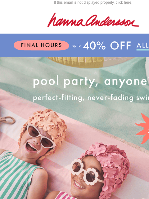 hannaandersson newsletter: 🏊‍♀️ 40% Off Swim Last Chance!