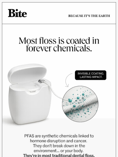 bitetoothpastebits newsletter: Forever chemicals. In your floss.