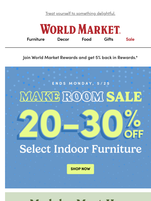 emailworldmarket newsletter: 🙌 20-30% off select indoor furniture!