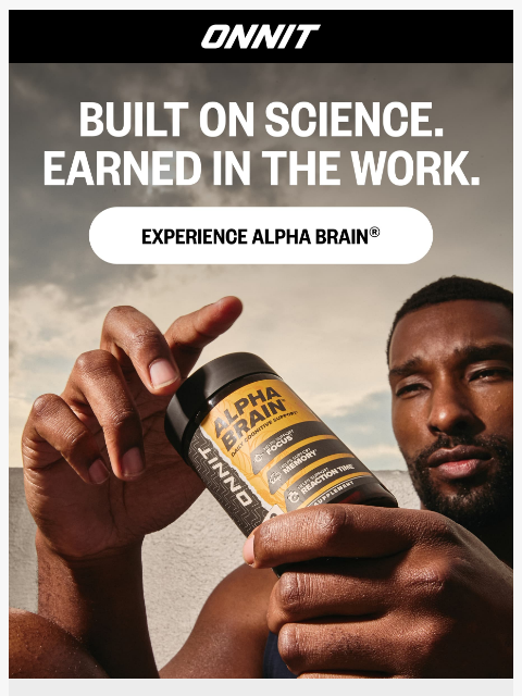 onnit newsletter: Every Ingredient Has A Reason.
