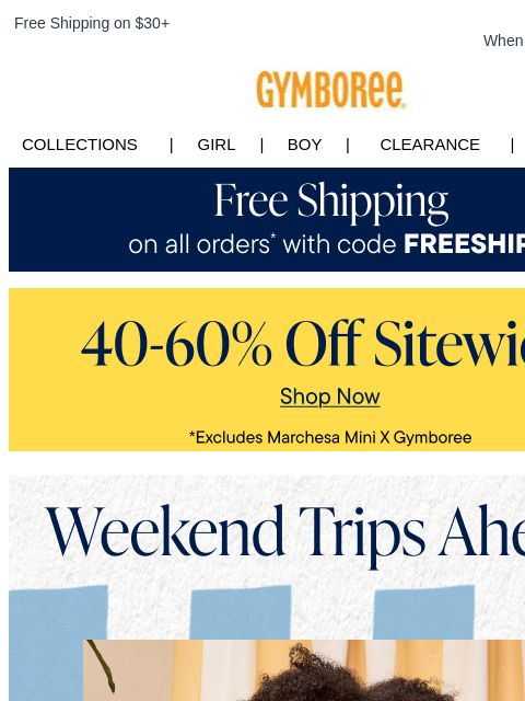 gymboree newsletter: 40-60% Off Must-Pack Looks for Weekend Getaways