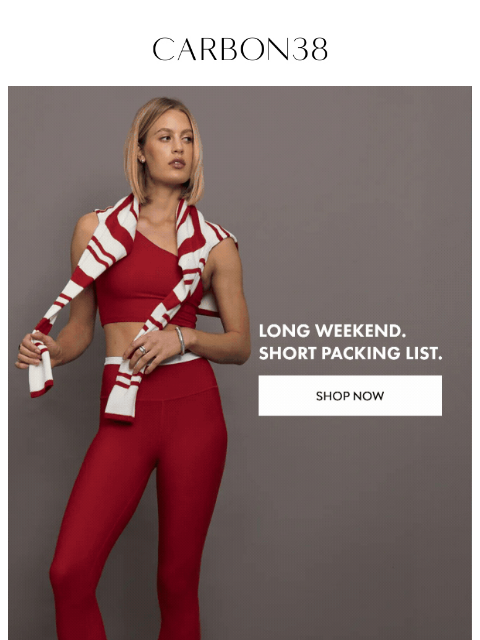 carbon38 newsletter: Long Weekend, Sorted
