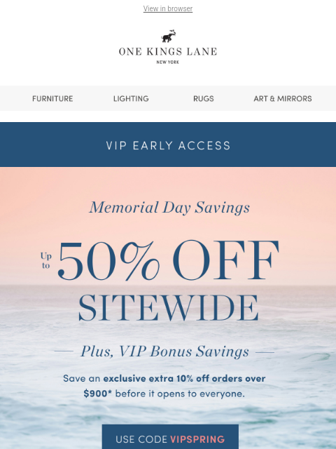 onekingslane newsletter: Memorial Day Savings Start NOW — Up to 50% Off Sit...
