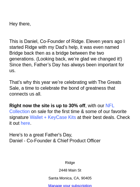 Hey there, This is Daniel, Co-Founder of Ridge. Eleven years ago I started Ridge with my Dad's help, it was even named Bridge back then as a bridge between the two generations. (Looking back, we