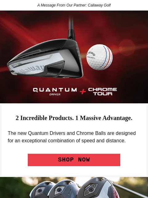 golfdigest newsletter: 2 Incredible Products. 1 Massive Advantage.