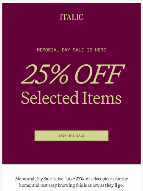 italic newsletter: Memorial Day Sale: 25% Off Select Favorites