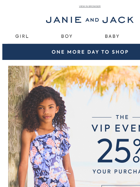 janieandjack newsletter: Shop soon—our VIP Event ends tonight