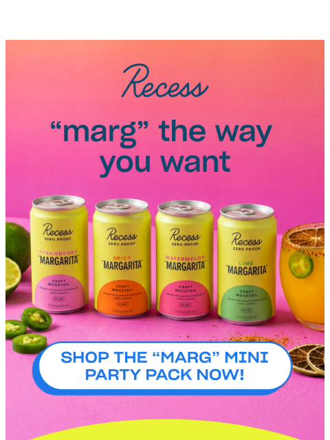 takearecess newsletter: “margaritas” your way