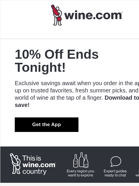 wine newsletter: ENDS TONIGHT! Save When You Order In The App