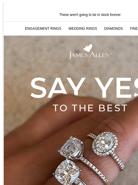 10/10 recommend These aren't going to be in stock forever ENGAGEMENT RINGS WEDDING RINGS DIAMONDS FINE JEWELRY James Allen Say Yes To The Best CHOOSE YOUR BEST-SELLER (no wrong answers!) French Cut