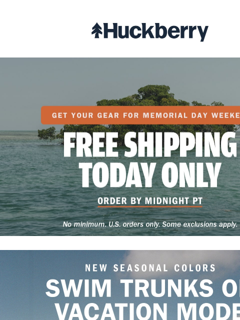 huckberry newsletter: Free Shipping // Gear Up for the Long Weekend