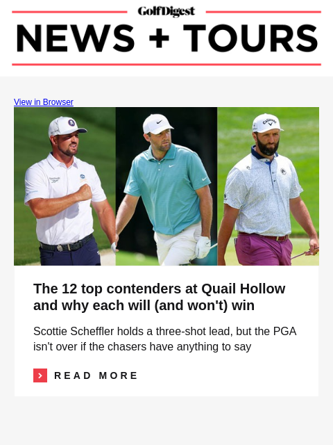 The 12 top contenders at Quail Hollow and why each will (and won't) win GolfDigest View in Browser The 12 top contenders at Quail Hollow and why each will (and won't) win The 12 top contenders