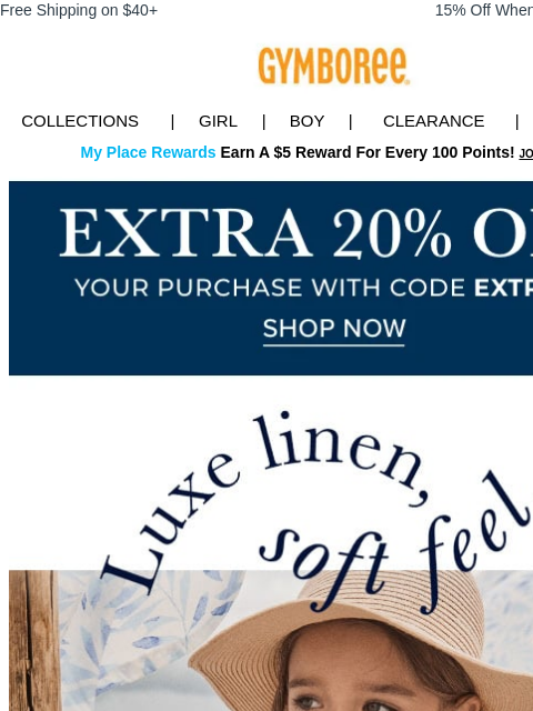 Summer's dreamiest fabric. Free Shipping on $40+ 15% Off When You Ship to Store* Collections | Girl | Boy | CLEARANCE | GIFT CARDS My Place Rewards Earn A $5 Reward For Every 100 Points! JOIN TODAY