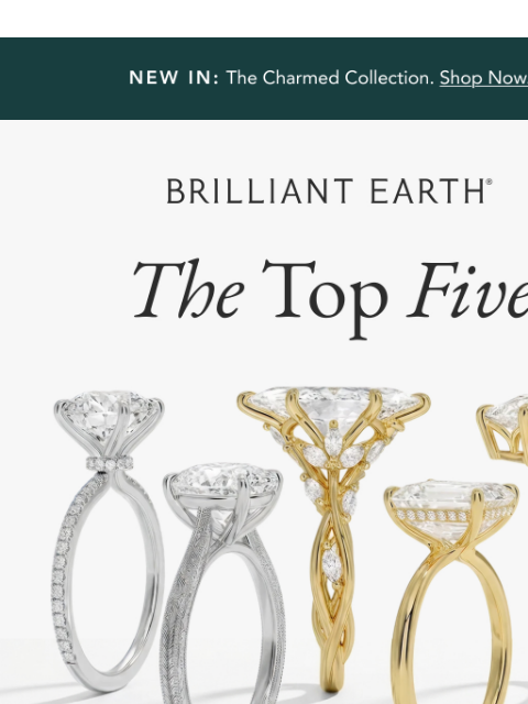 brilliantearth newsletter: TRENDING NOW: Our top 5 engagement rings