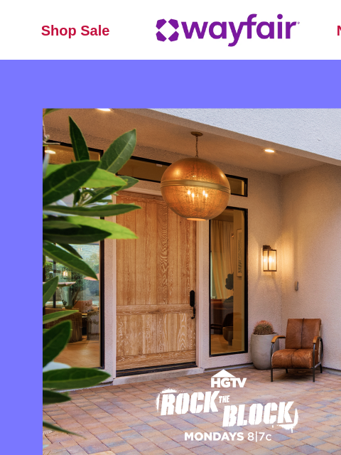 wayfair newsletter: From HGTV to your home. Shop Rock the Block!