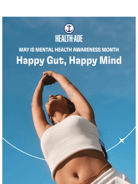 health-ade newsletter: Gut check: how's your mind doing?