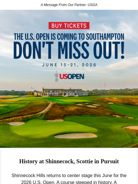 golfdigest newsletter: Scheffler Chases the Career Grand Slam at the U.S....
