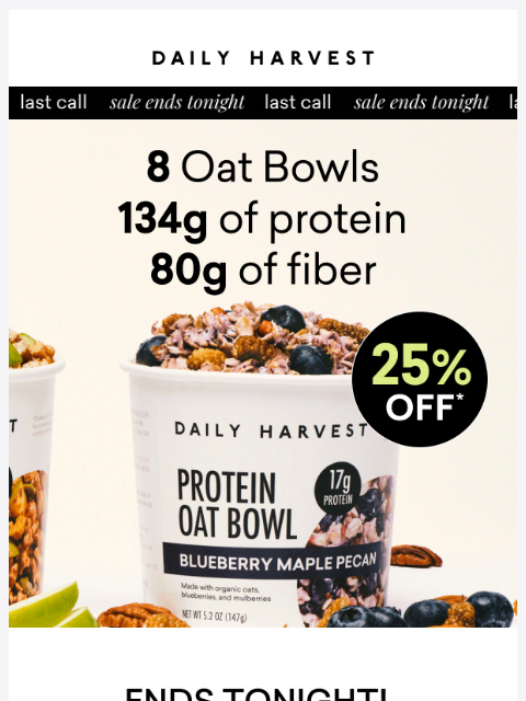 daily-harvest newsletter: Our flash sale ends TONIGHT