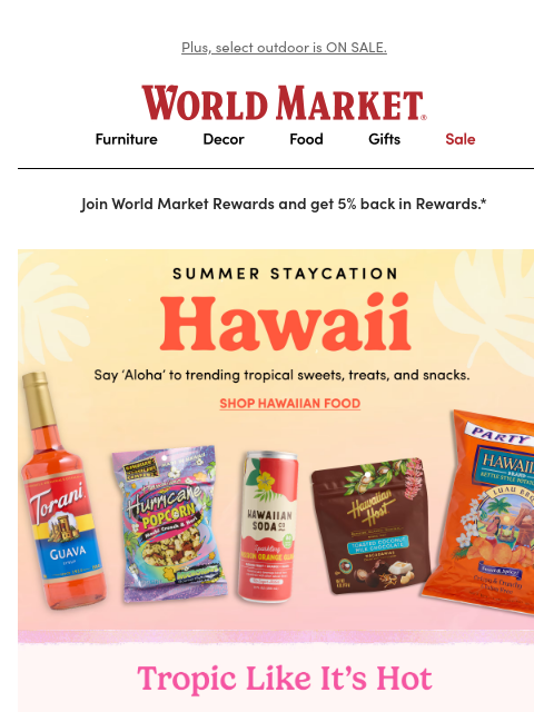 emailworldmarket newsletter: We’re craving the flavors of Hawaii 🥥🍍🌴 🌺
