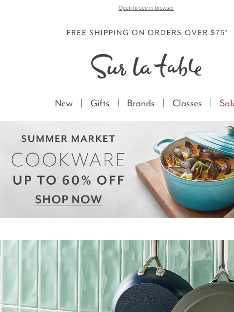 Shop all-new, exclusive collections you'll only find at Sur La Table. ‌ ‌ ‌ ‌ ‌ ‌ ‌ ‌ ‌ ‌ ‌ ‌ ‌ ‌ ‌ ‌ ‌ ‌ ‌ ‌ ‌ ‌ ‌ ‌ ‌ ‌ ‌ ‌ ‌ ‌ ‌ ‌ ‌ ‌ ‌ ‌ ‌ ‌ ‌ ‌ ‌ ‌ ‌ ‌ ‌ ‌ ‌ ‌ ‌ ‌ ‌ ‌ ‌ ‌ ‌ ‌ ‌ ‌ ‌ ‌ ‌ ‌ ‌ ‌