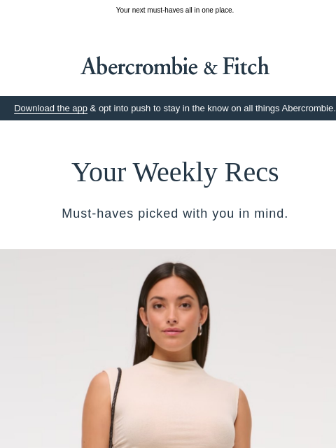 abercrombie newsletter: Introducing Your Weekly Recs.