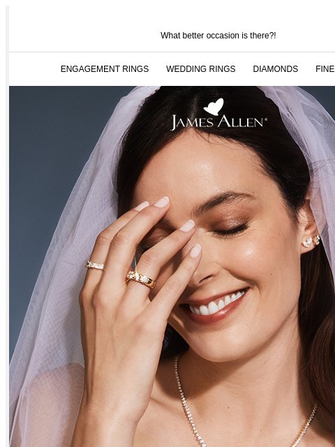 Bride or guest - last chance to save up to 30% What better occasion is there?! ENGAGEMENT RINGS WEDDING RINGS DIAMONDS FINE JEWELRY James Allen Your Day. Your Diamonds. Up To 30% Off* Sitewide SHOP