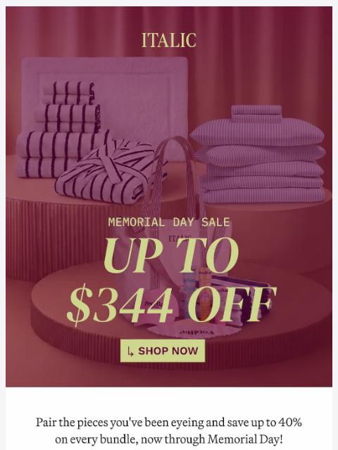italic newsletter: Memorial Day Exclusive: Up to $344 off Bundles