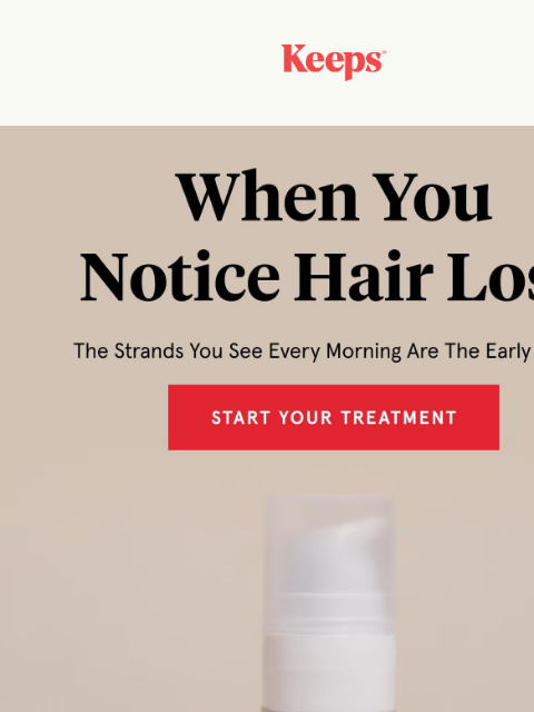 keeps newsletter: The Earlier You Act, The More Hair You Keep