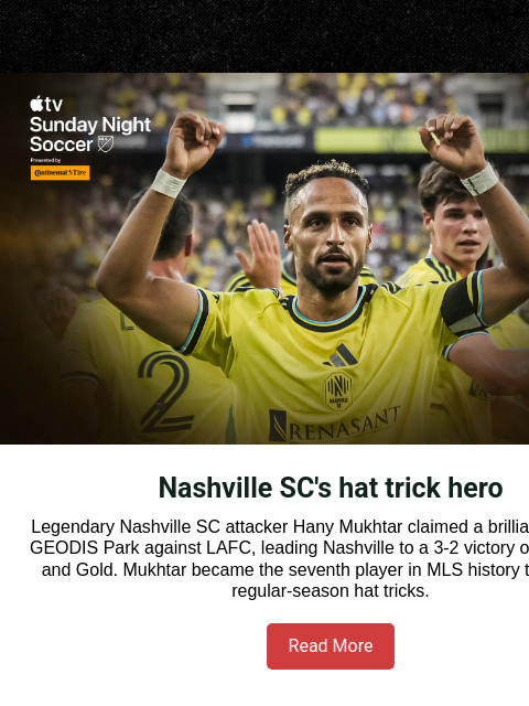 mlssoccer newsletter: Hany’s hat trick heroics and Messi claims first Nu...