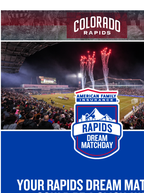 coloradorapids newsletter: Rapids Dream Matchday Sweepstakes