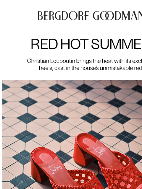 bergdorfgoodman newsletter: Red Alert: New CHRISTIAN LOUBOUTIN