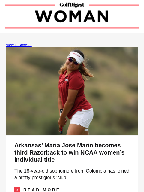 View in Browser Image Arkansas' Maria Jose Marin becomes third Razorback to win NCAA women's individual title The 18-year-old sophomore from Colombia has joined a pretty prestigious 'club.