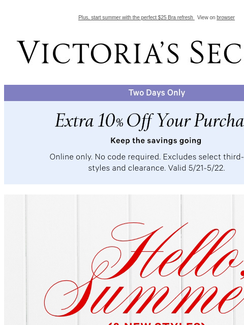 Plus, start summer with the perfect $25 Bra refresh View on browser Victoria's Secret Display images to show real-time content Display images to show real-time content Display images to show real-