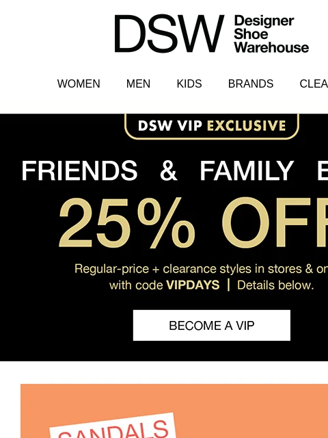 dsw newsletter: Friends & Family Event: 25% off for VIPS!