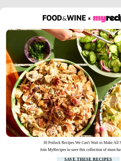 foodandwine newsletter: 30 Potluck Recipes We Can't Wait to Make All Summe...