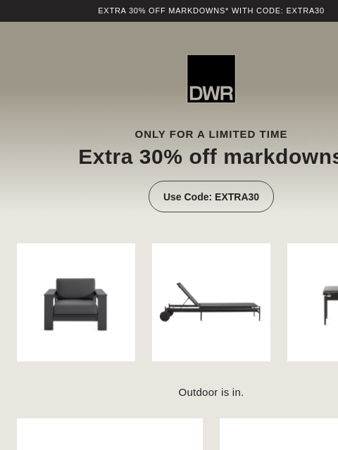 dwr newsletter: Limited-time offer: Extra 30% off markdowns