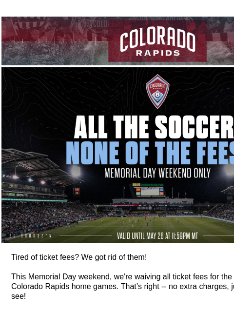 coloradorapids newsletter: Colorado Rapids Tickets Are Now FEE FREE!