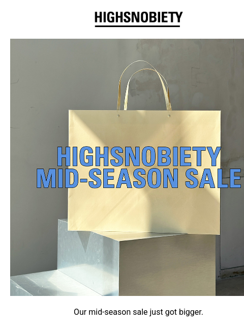 Shop, brand, brand and brand now Our mid-season sale just got bigger. New brands have been added, same 30% off. Available for a limited time only. SHOP NOW Download the Highsnobiety App Instagram Icon