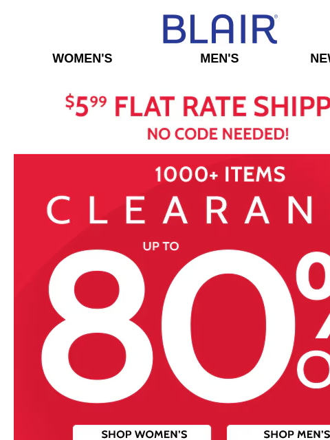 Up to 80% OFF Clearance! 1000+ Styles to Choose From! Fill Your Cart Now! Blair Women's Men's New Arrivals $5.99 Flat Rate Shipping No Code Needed! 1000 Items Up to 80% OFF Shop Women's