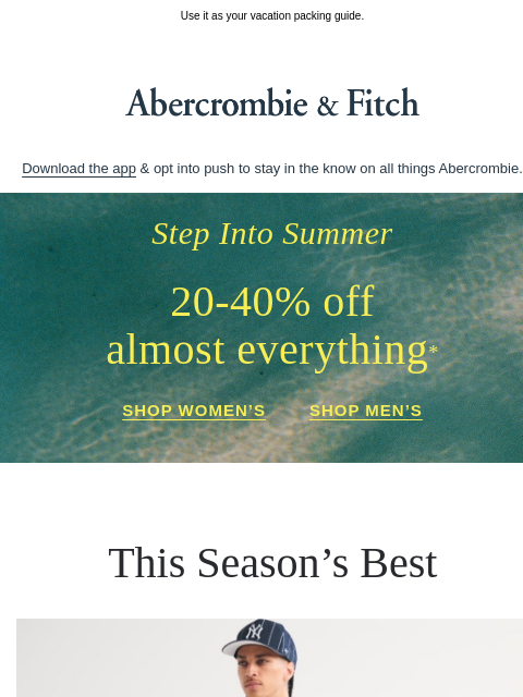abercrombie newsletter: Step into summer with 20-40% OFF almost everything...