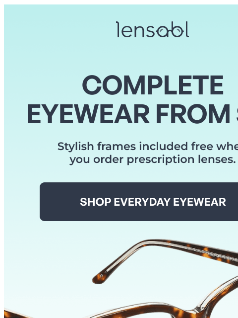 lensabl newsletter: Free Frames, Starting at $97