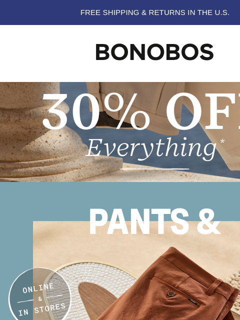 bonobos newsletter: 30% Off Our Newest Pants & Jeans