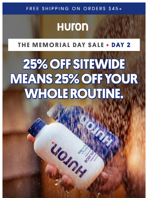 usehuron newsletter: The shower routine, 25% off.