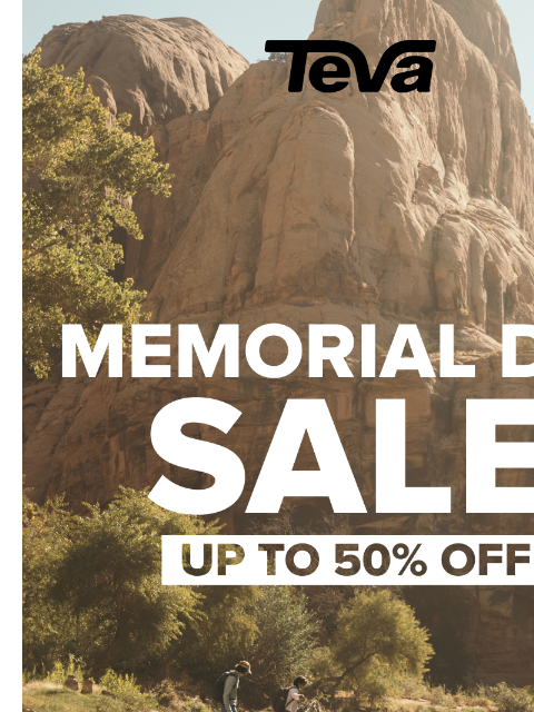 teva newsletter: 50% OFF FOR MEMORIAL DAY...