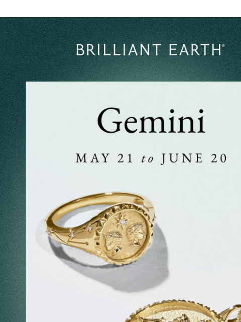 brilliantearth newsletter: Gemini season is here ♊
