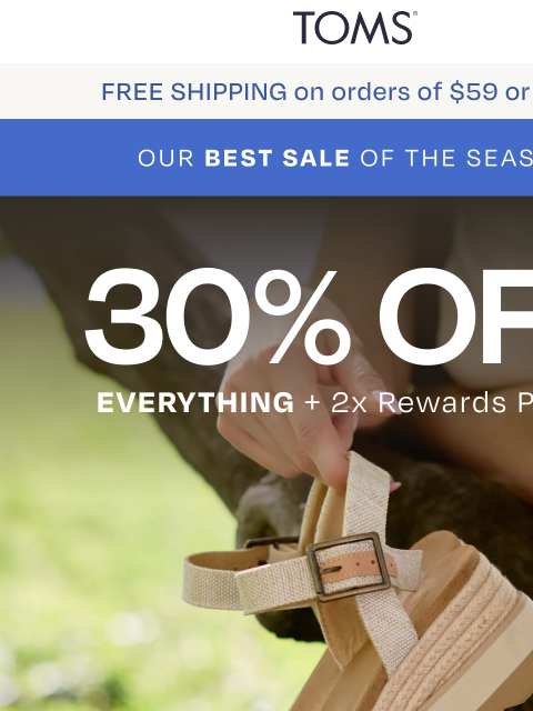 toms newsletter: 30% Off, But Elevated