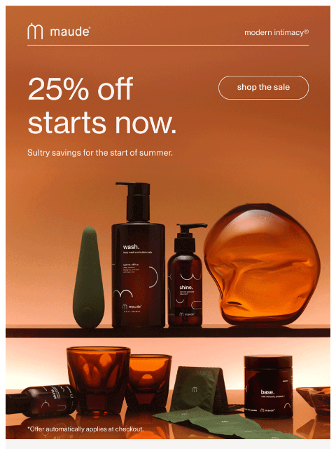 getmaude newsletter: 25% off starts now.