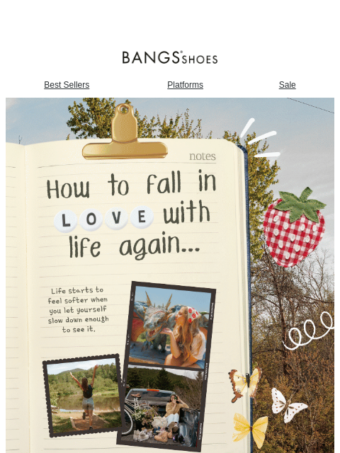 bangsshoes newsletter: Tiny ways to fall back in love with life 🌸🌈